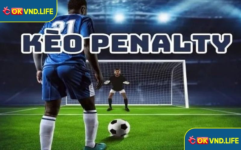 Giới thiệu về kèo Penalty